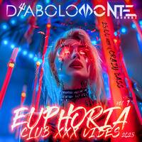 DIABOLOMONTE SOUNDZ - EUPHORIA CLUB XXX VIBES vol.1 (POSITIVE SOUNDZ &amp; CRAZY PUMPIN BASS 2025 MIX) by Vixomaniac Soundz