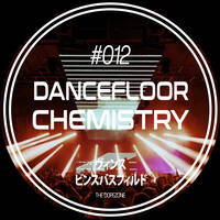 Dancefloor Chemistry #012 by Vince Bassfield