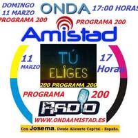  ONDAAMISTAD : PROGRAMA 200-TU ELIGES -200 11 marzo 2018 by ONDAAMISTAD