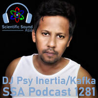 Scientific Sound Radio Podcast 1281, DJ Psy Inertia a.k.a Kafka episode 8. by Scientific Sound Asia Radio