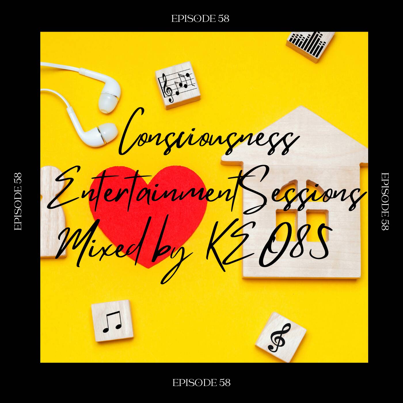 CONSCIOUSNESS ENTERTAINMENT SESSIONS EPISODE 58 episode artwork