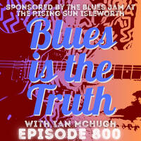 Blues is the Truth 800 by Blues is the Truth