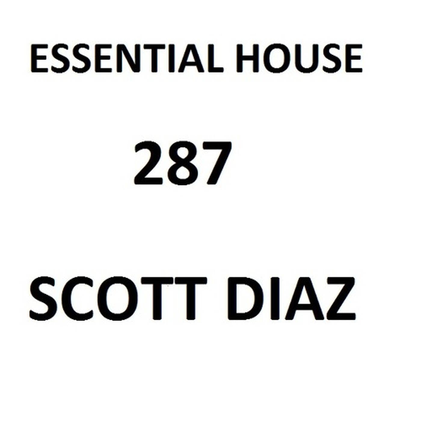 Essential House 287 (Scott Diaz) episode artwork