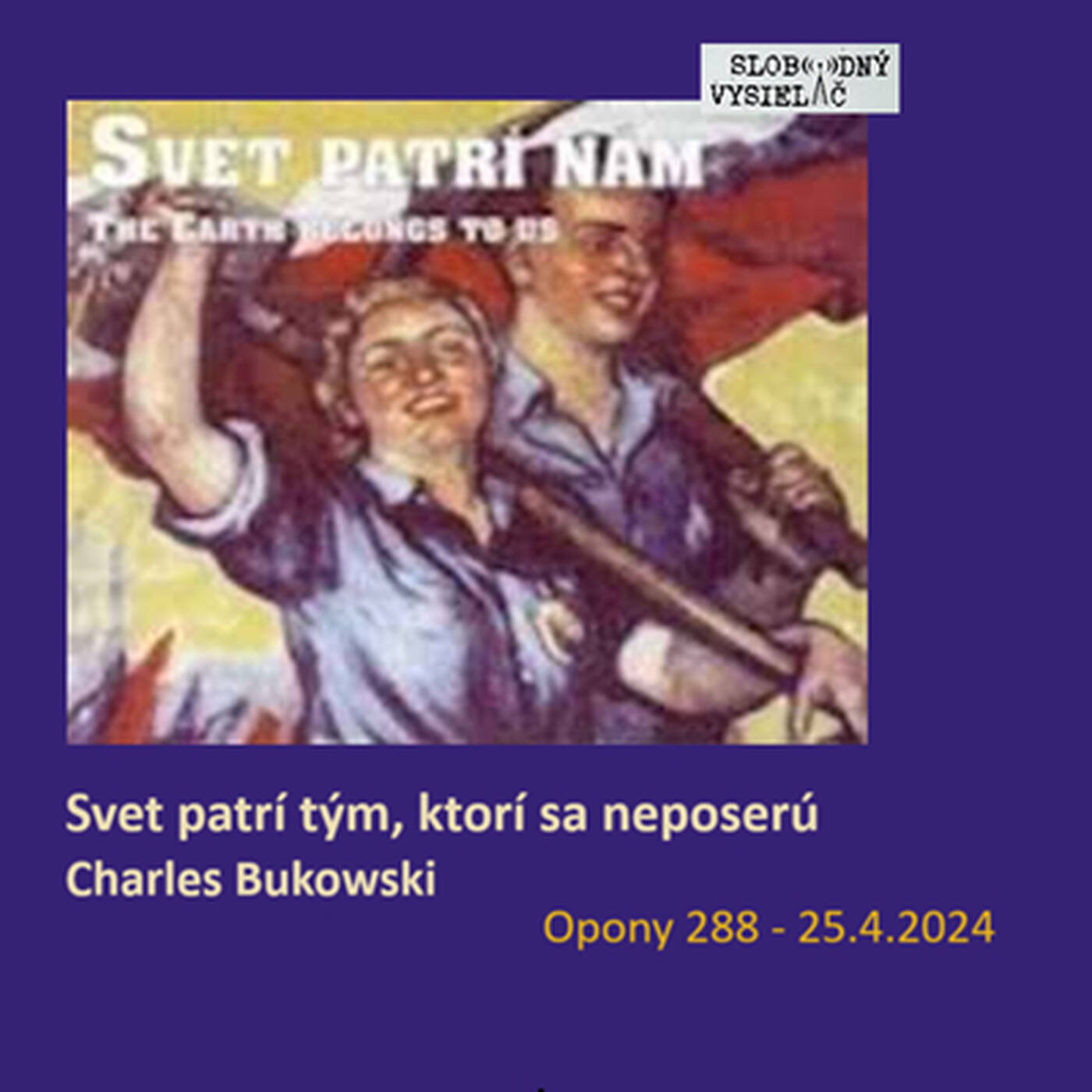 Opony 288 - 2024-04-25 „Svet patrí nám“ episode artwork