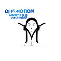 DJ V-Motion Hardstyle Podcast 20 | Season 02 Finale - 2020 NYE Yearmix (Twitch Restream) by DJ V-Motion