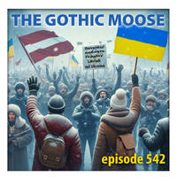 The Gothic Moose - Episode 542 - All Ukrainian bands or bands supporting Ukraine by DJ Moose
