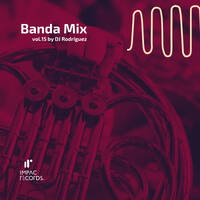 Banda Mix Vol15 by DJ Rodriguez IR by Impac Records