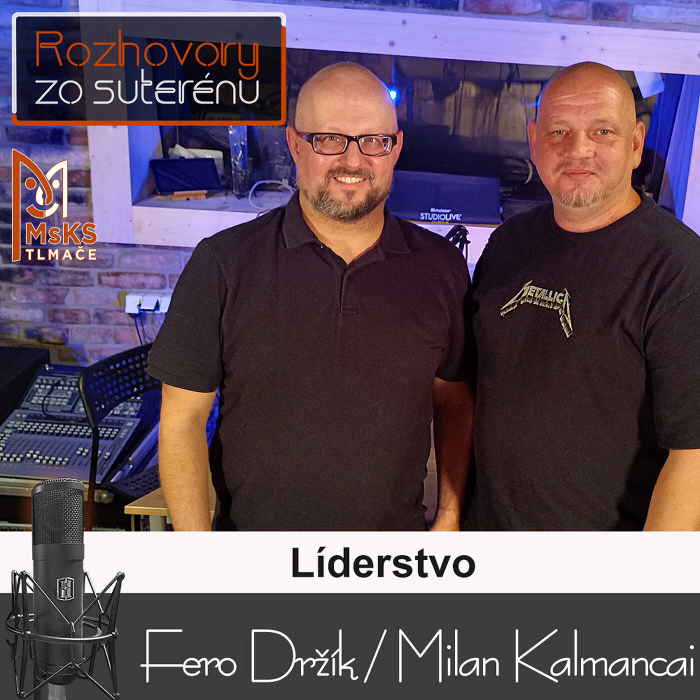 Rozhovory zo suterénu 21 - Líderstvo (Fero Držík, Milan Kalmancai) episode artwork