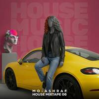 HOUSE MIXTAPE 06 by MO-ASHRAF