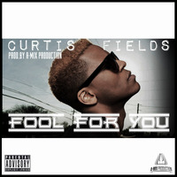 Curtis Fields - Fool For You (Prod.by A-Mix Production) (The Remix) by A-Mix Production