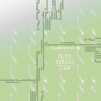 Frankfurt Funk - Funk Freaks Jam (Darker Than Wax Free Download) by darkerthanwax