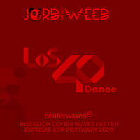 Especial ADNPostaway2020 Los40Dance InSession by JØЯÐĪШЄЄÐ