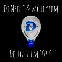 DJ Neil T - MC Rhythm - Delight FM 103.0 by neiltorious