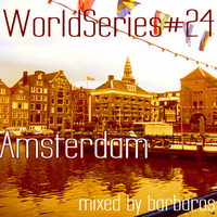 World Series #24 Amsterdam by Barbaros