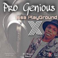 Pro Genious - Issa PlayGround X by DeepSound Sessions