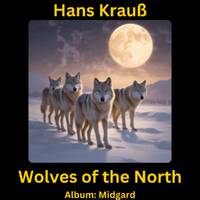 Wolves of the North (Neu) by Hans Krauß