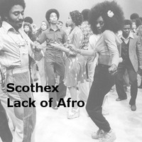 Scothex - Lack of Afro (2015-11) by Jan-Ole Sasse