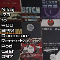 Doomcore Records Pod Cast 097 - Nikaj - 170 to 400 BPM Mix by Omnicore Records