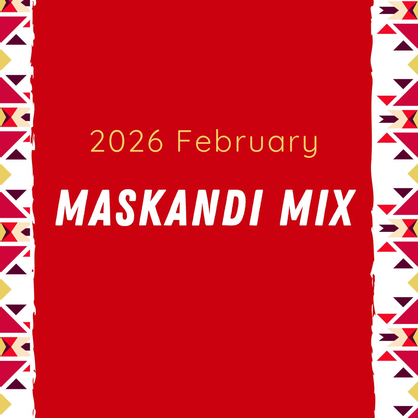2026 February Maskandi Mix