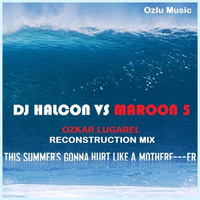 M.5 Vs Dj Halcon - This Summer's Gonna Hurt (Ozkar Lugarel Reconstruction Mix 2016)FREE DOWNLOAD by Ozkar Lugarel