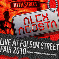EP 08 : Alex Acosta Live At Folsom Street Fair 2010 by Alex Acosta