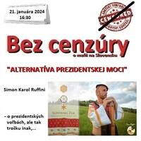 Bez cenzúry 255 - 2024-01-21 „ALTERNATÍVA PREZIDENTSKEJ VOĽBY“ by Slobodný Vysielač