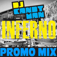 Inferno Promo Mix by DJ Candyman