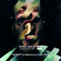Mark Reeve - Serum [The Distance EP Drumcode / m.Bell Anne Clark RmKe] by Mike Bell