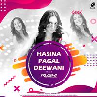 Hasina Pagal Deewani - DJ Rushi Remix by All Indian DJs Drive