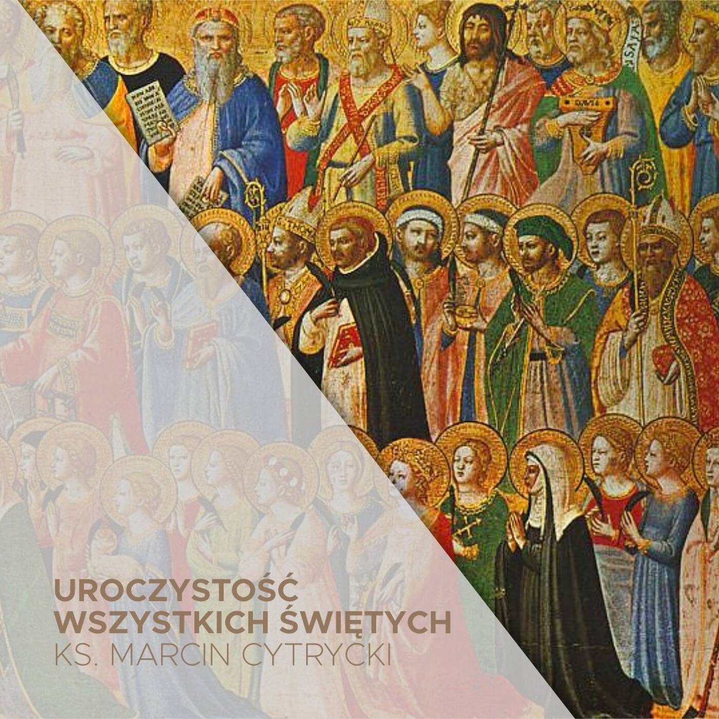 Uroczystość Wszystkich Świętych (01.11.2023) - Perspektywa na życie - ks. Marcin Cytrycki episode artwork