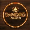 SANDRO LOUNGE DJ
