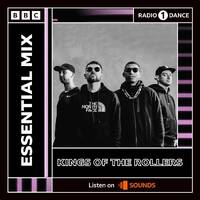 Kings Of The Rollers - BBC Radio 1 Essential Mix 2022-08-27 by Radio