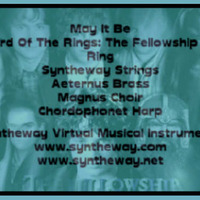 May It Be (The Lord Of The Rings, The Fellowship Of The Ring) Syntheway Strings, Brass, Choir, Harp by syntheway Virtual Musical Instruments