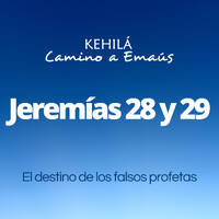 Jeremías 28 y 29 | El destino de los falsos profetas by Kehila Camino a Emaus