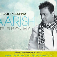 Baarish (Flute Fusion Mix) - Dj Amit Saxena by Amit Saxena