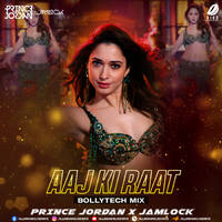 Aaj Ki Raat (Bollytech) - Prince Jordan &amp; Jamlock by All Indian DJs Drive