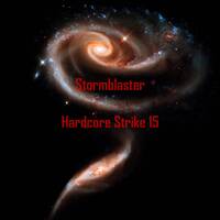 Stormblaster - Hardcore Strike 15 by Stormblaster