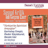 #4 Hande Gür, Kurtuluş Cengiz, Önder Küçükural - "Türkiye'de Spiritüel Arayışlar-Deizm, Yoga, Budizm, Meditasyon, Reiki vb." by Sanat Kritik