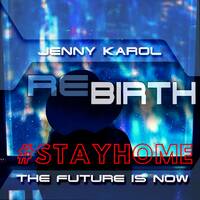 Jenny Karol - ReBirth.The Future is Now! 140 [April 2020] by Jenny Karol ॐ