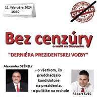 Bez cenzúry 258 - 2024-02-11 „DERNIÉRA PREZIDENTSKEJ VOĽBY“ by Slobodný Vysielač