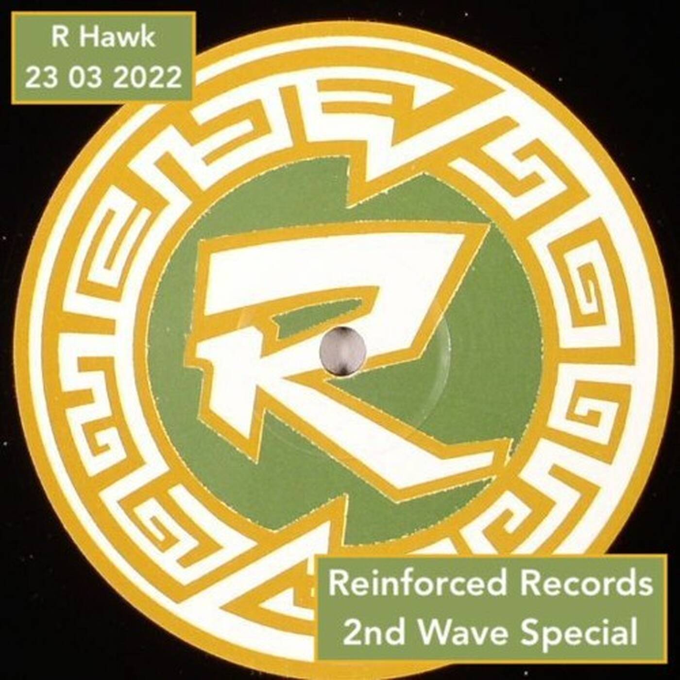 R Hawk - Reinforced Records 2nd Wave Special - 23 03 2022 episode artwork