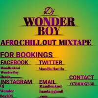 Dj Wonder Boy - Afro Chill Out by Mandlenkosi Handa