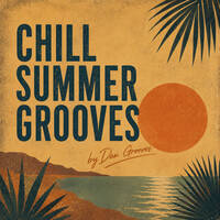 Chill Summer Grooves | Dan Grooves (Live DJ Set) by Dan Grooves