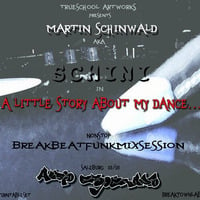 Schinowatz Bobofkof - A Little Story About My Dance... (BBoyFunkDiscoBreakBeatMix) by Schinowatz