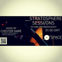 Stratosphere Sessions #5 on SpaceRadio.fm by Chester Hare