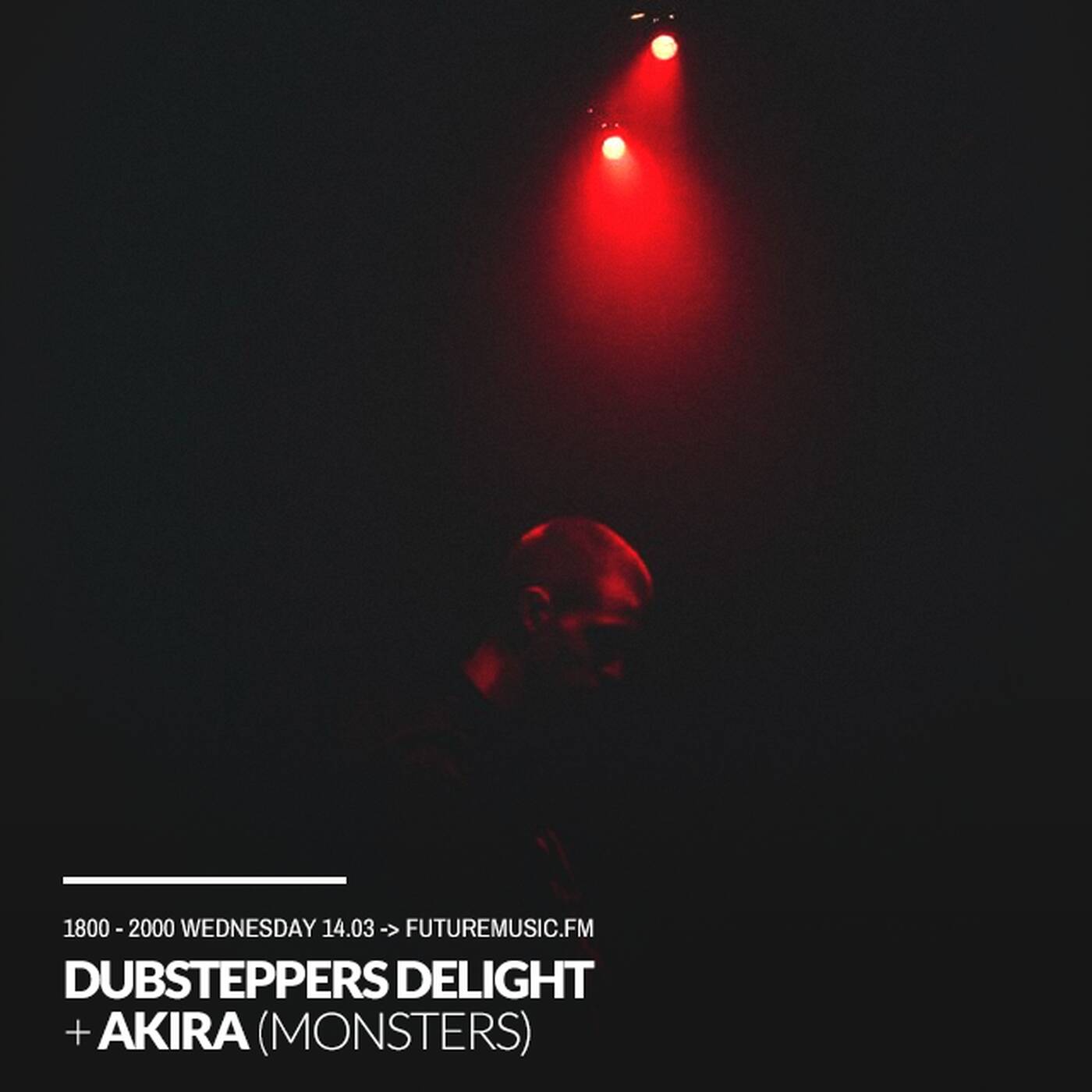 20180314 Dubsteppers Delight + Akirah guest mix @ futuremusicFM #Dubstep episode artwork