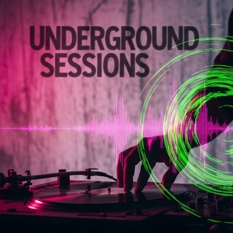 UNDERGROUND SESSIONS