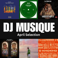 Dj Musique - April Selection Mix by Mondli DrMusique Dlamini
