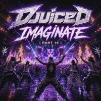 DJuiceD - Imaginate