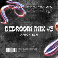 C-zwe Bedroom Mix #3 AFROTECH by Sizwe Gule